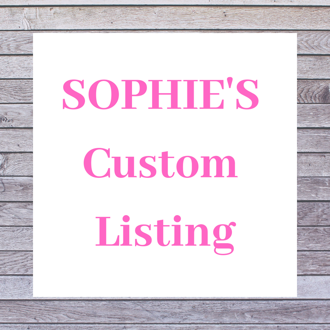 Sophie's Custom Listing